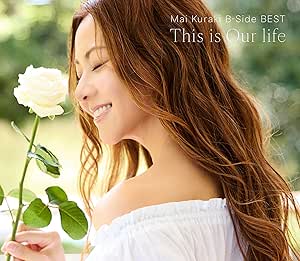 BEST ALBUM『Mai Kuraki B-Side BEST ～This is Our life～』 [通常盤] ［CD3枚組］